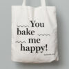 vergrößert Baumwolltasche Motiv You bake me happy